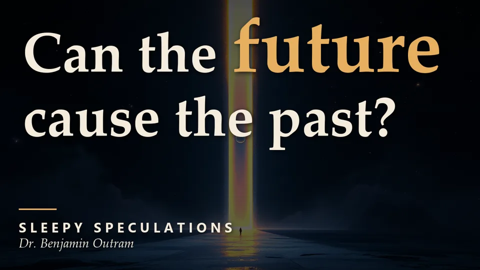 The Future Causing the Past